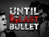 Превью изображения 0: Until The Last Bullet