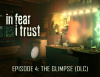 Превью изображения 0: In Fear I Trust - Episode 4: The Glimpse (DLC)